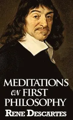 Meditations on First Philosophy