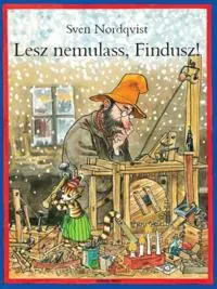 Lesz nemulass, Findusz!