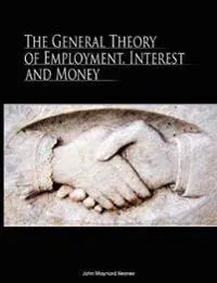 The General Theory of Employment, Interest, and Money