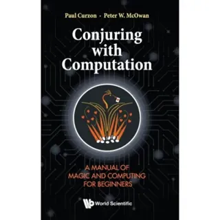 Conjuring With Computation