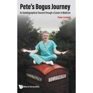 Pete's Bogus Journey: An Autobiographical Descent Through A Career In Medicine