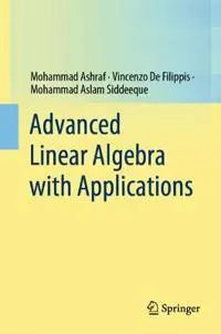 Advanced Linear Algebra with Applications
