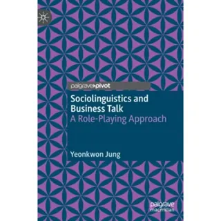 Sociolinguistics and Business Talk