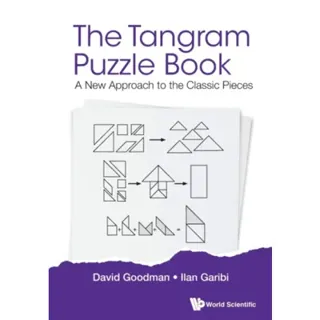 Tangram Puzzle Book, The: A New Approach To The Classic Pieces