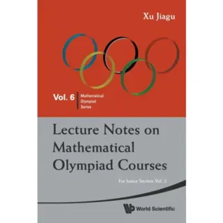 Lecture Notes On Mathematical Olympiad Courses: For Junior Section - Volume 2