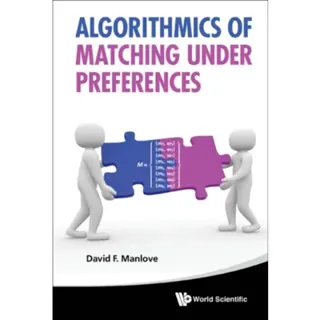 Algorithmics Of Matching Under Preferences