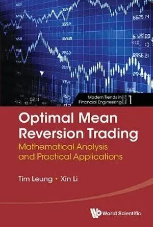 Optimal Mean Reversion Trading: Mathematical Analysis And Practical Applications