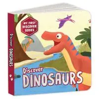 My First Discover Series: Dinosaurs