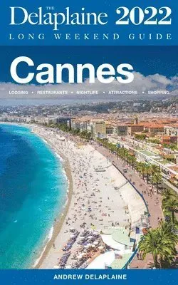 Cannes - The Delaplaine 2022 Long Weekend Guide