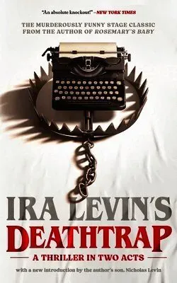 Deathtrap: 'A Thriller in Two Acts'