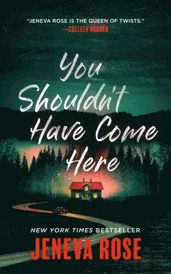 You Shouldn't Have Come Here