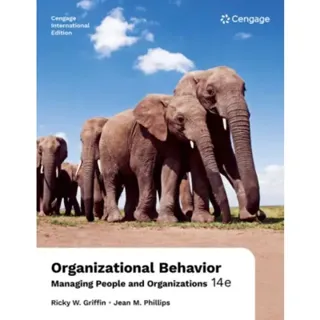 Organizational Behavior: Managing People and Organizations, International Edition