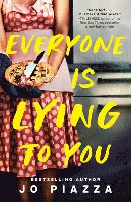 Everyone Is Lying to You: A Thriller