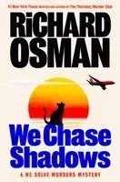 We Chase Shadows: A We Solve Murders Mystery