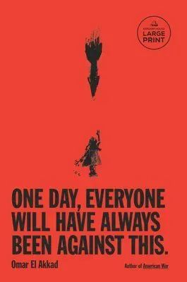 One Day, Everyone Will Have Always Been Against This