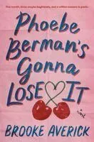 Phoebe Berman's Gonna Lose It