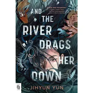 And the River Drags Her Down