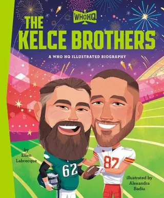 Kelce Brothers: A Who HQ Illustrated Biography