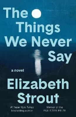 The Things We Never Say