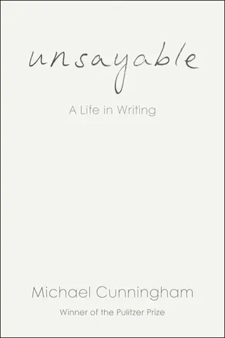 Unsayable: A Life in Writing