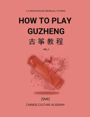 How To Play Guzheng - Vol.1