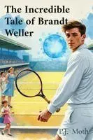 Incredible Tale of Brandt Weller