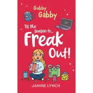 Gobby Gabby 'Tis the Season to... Freak Out