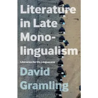 Literature in Late Monolingualism