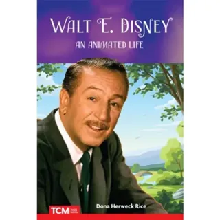 Walt E. Disney: An Animated Life