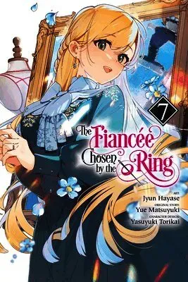 The Fiancee Chosen by the Ring, Vol. 7