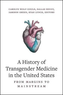 History of Transgender Medicine in the United States