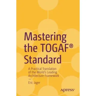 Mastering the TOGAF® Standard