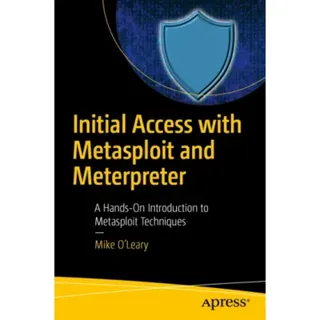 Initial Access with Metasploit and Meterpreter
