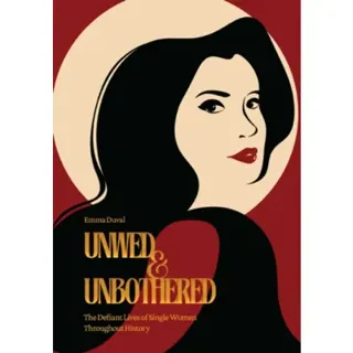 Unwed & Unbothered