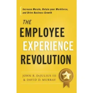 The Employee Experience Revolution