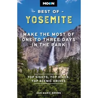 Moon Best of Yosemite (Second Edition)