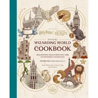 Harry Potter and Fantastic Beasts: Official Wizarding World Cookbook: Spellbinding Meals from New York to Hogwarts and Beyond!