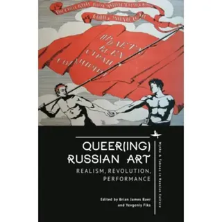 Queer(ing) Russian Art