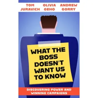 What the Boss Doesn't Want Us to Know