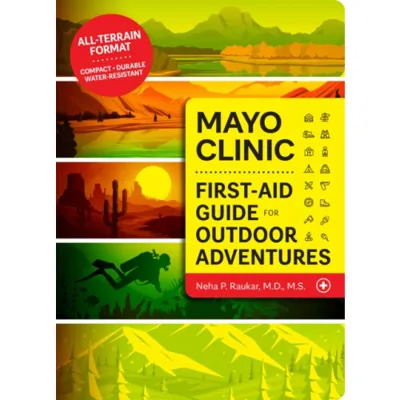 Mayo Clinic First Aid Guide for the Outdoor Adventurer