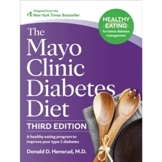 The Mayo Clinic Diabetes Diet, 3rd Edition