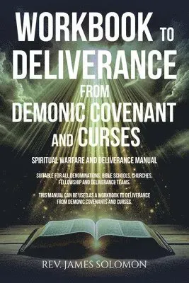 WORKBOOK To Deliverance From Demonic Covenant and Curses