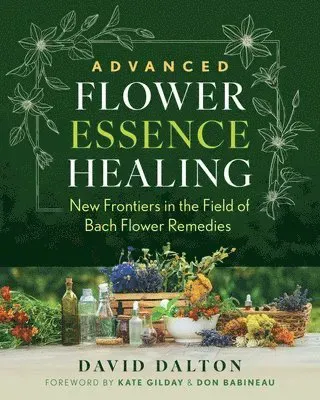 Advanced Flower Essence Healing