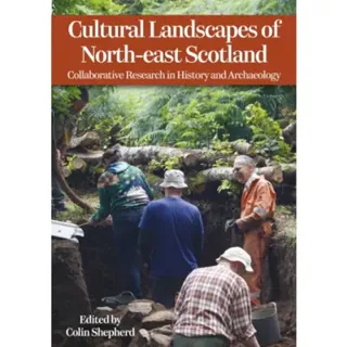 Cultural Landscapes of North-east Scotland