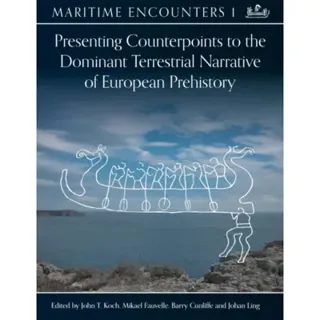 Presenting Counterpoints to the Dominant Terrestrial Narrative of European Prehistory