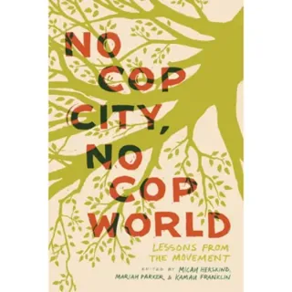 No Cop City, No Cop World