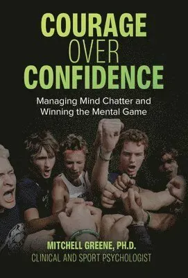 Courage over Confidence