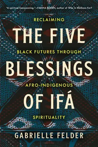 The Five Blessings of Ifa