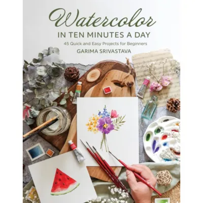 Watercolor in 10 Minutes a Day