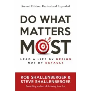 Do What Matters Most, Second Edition